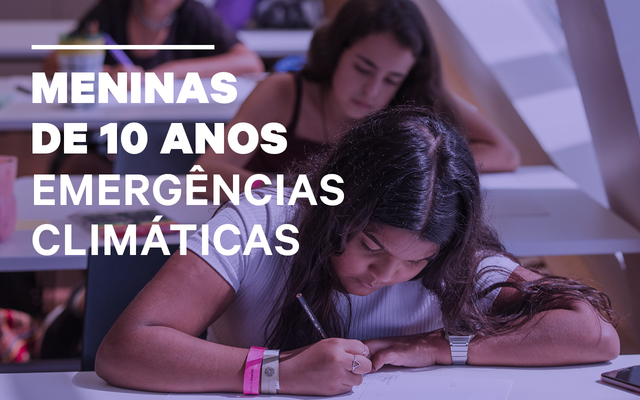 Meninas de 10 anos: Emergências Climáticas