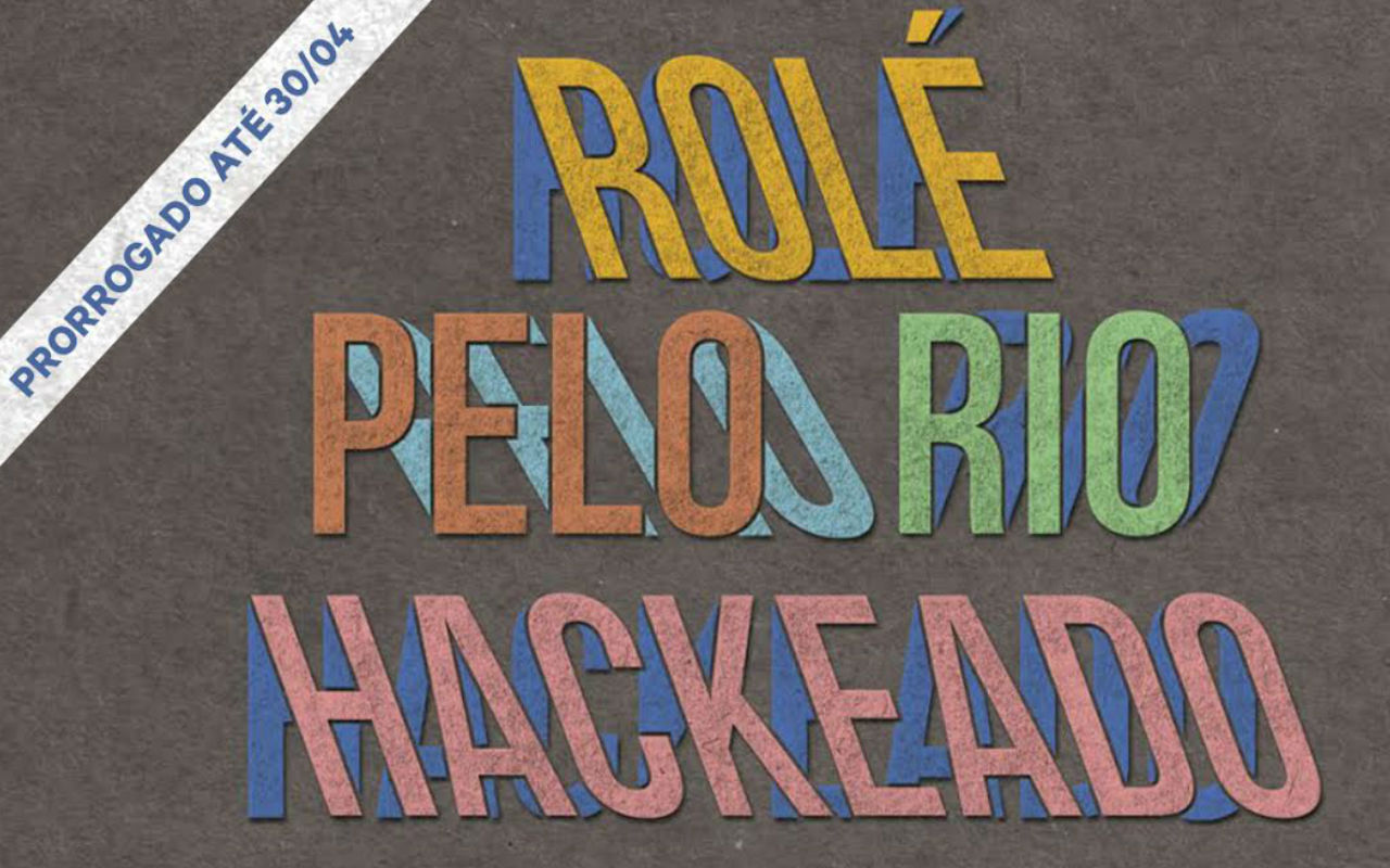 Rolé pelo Rio Hackeado / Exposição